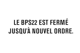 Le BPS22 ferme jusqu'à nouvel ordre.